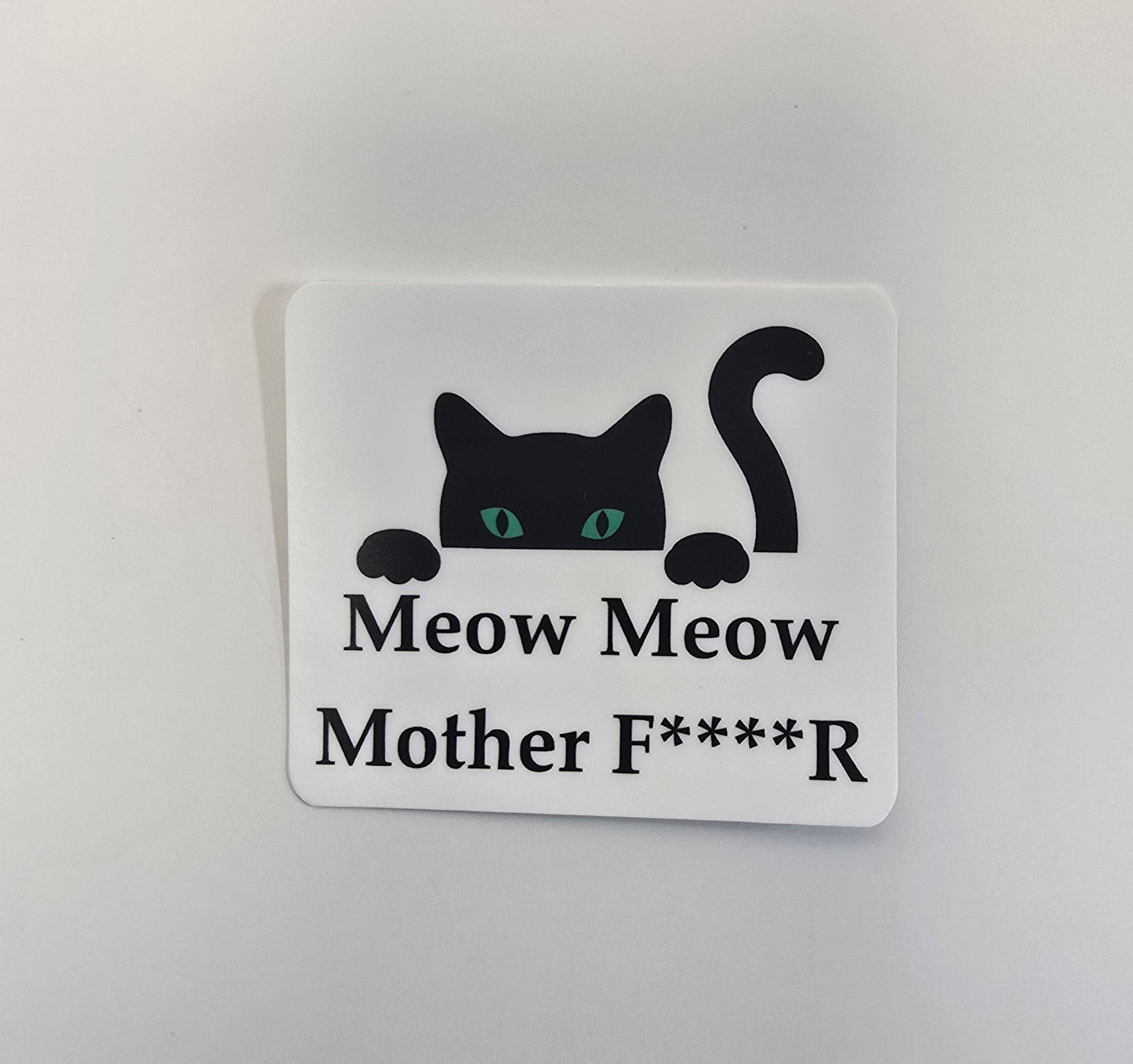 Meow Meow Mother F****R Sticker – Funny Black Cat Vinyl Decal | 3-Inch Die Cut, Water-resistant
