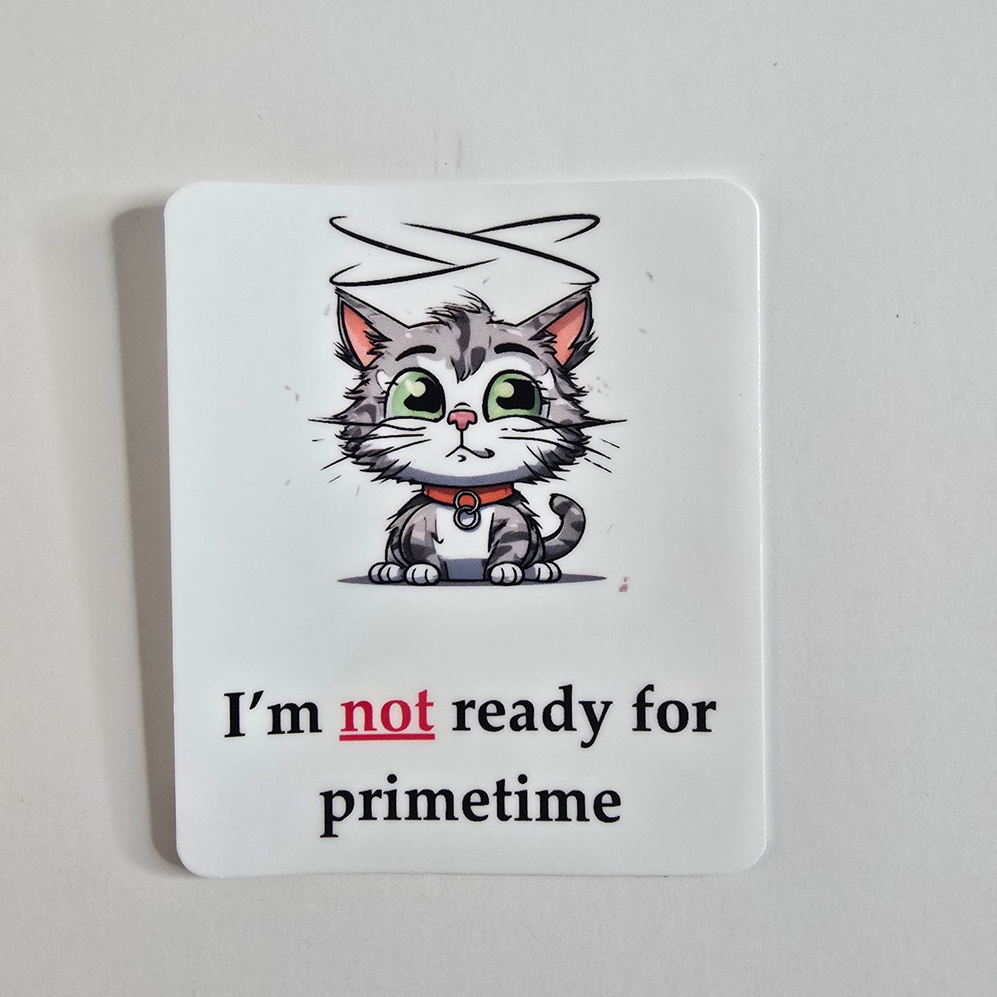 Not Ready for Primetime Cat Sticker – Funny Cat with Halo Vinyl Decal (3")