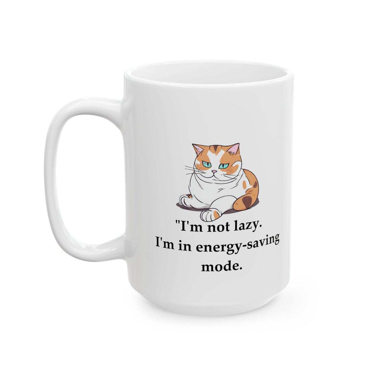 Cat Lover's Funny Ceramic Mug - 15oz - Perfect Gift for Pet Owners