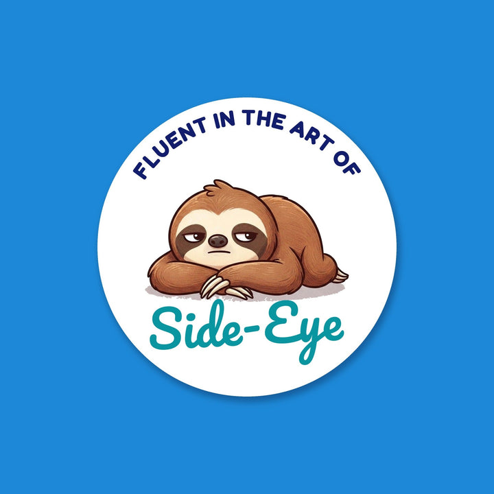 Fluent in the Art of Side-Eye Sloth flexible fridge magnet – Designs by Mysh