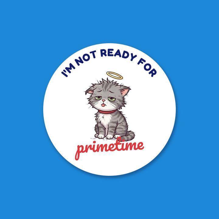 Not Ready for Primetime Cat flexible fridge magnet – Designs by Mysh