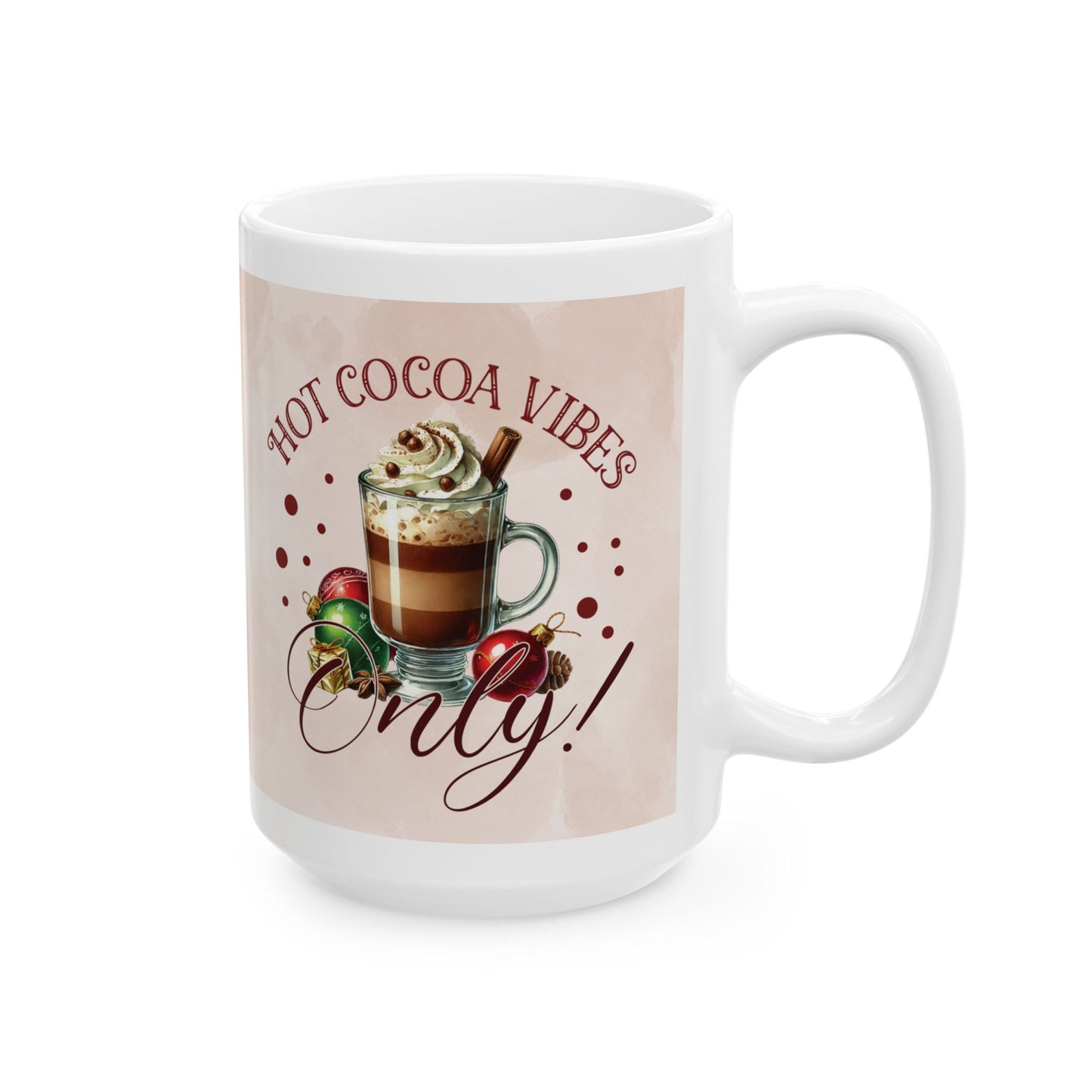 Christmas Hot Cocoa Mug — Festive Holiday Cocoa Vibes Ceramic Mug (15oz)