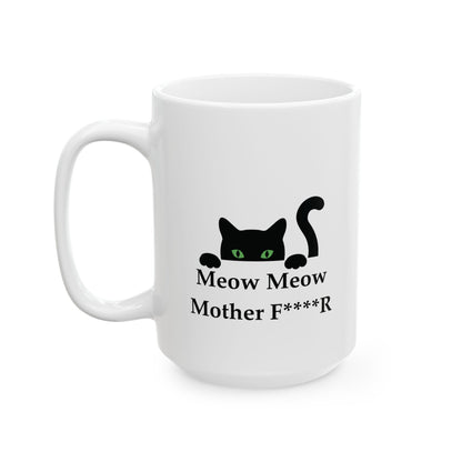 Mug - Cute Green-Eyed Black Cat - 'Meow Meow Mother F****R'