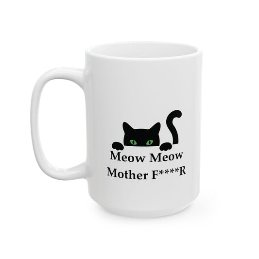 Mug - Cute Green-Eyed Black Cat - 'Meow Meow Mother F****R'