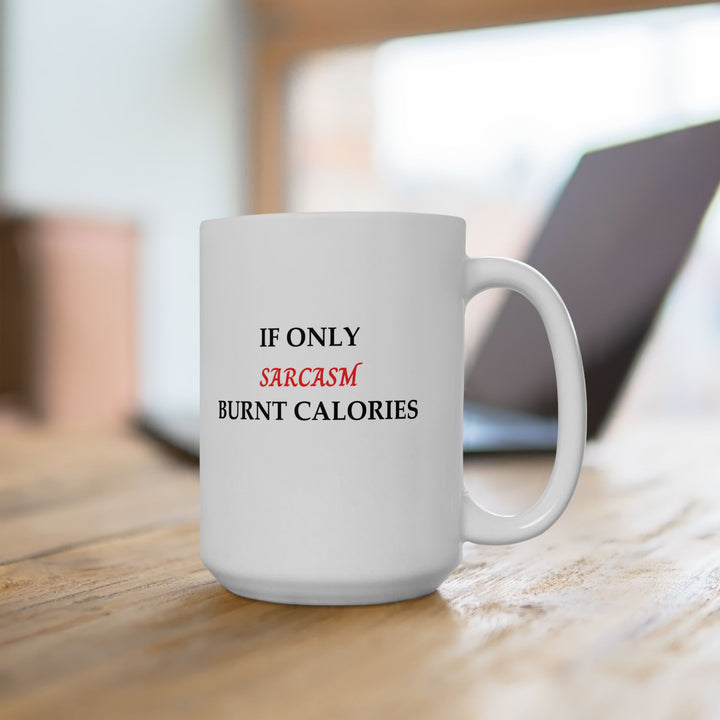 Sarcasm Ceramic Mug 15oz - Designs by Mysh