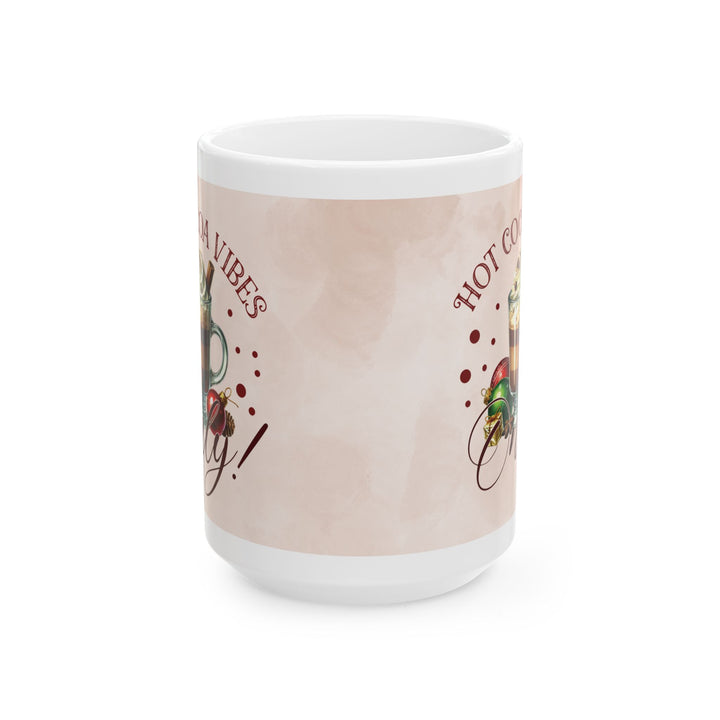 Christmas Hot Cocoa Mug — Festive Holiday Cocoa Vibes Ceramic Mug (15oz)
