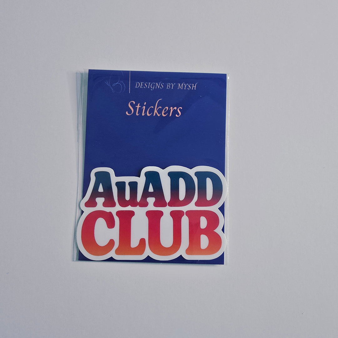 AuADD CLUB Sticker – ADHD Neurodivergent Pride Vinyl Sticker (3 inch) | Die-Cut, Water-resistant, Laminated - Designs by Mysh