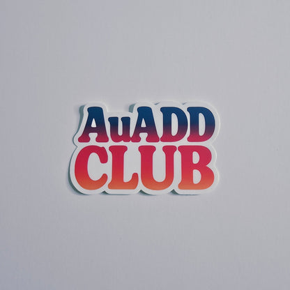 AuADD CLUB Sticker – ADHD Neurodivergent Pride Vinyl Sticker (3 inch) | Die-Cut, Water-resistant, Laminated