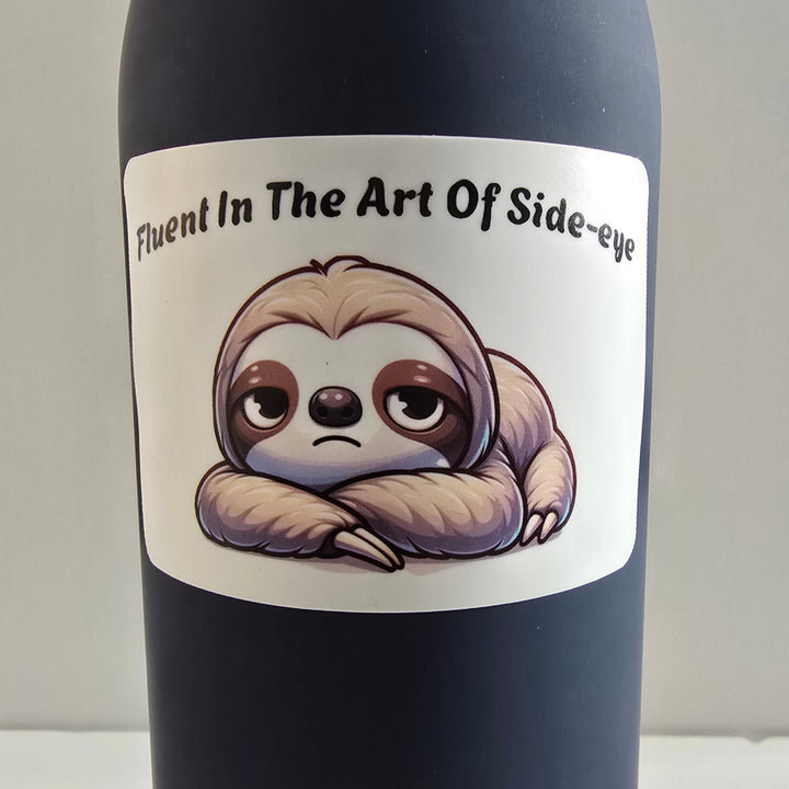 "Fluent in the Art of Side-Eye" Sloth Sticker – Funny Cute Animal Vinyl Decal (3") - Designs by Mysh