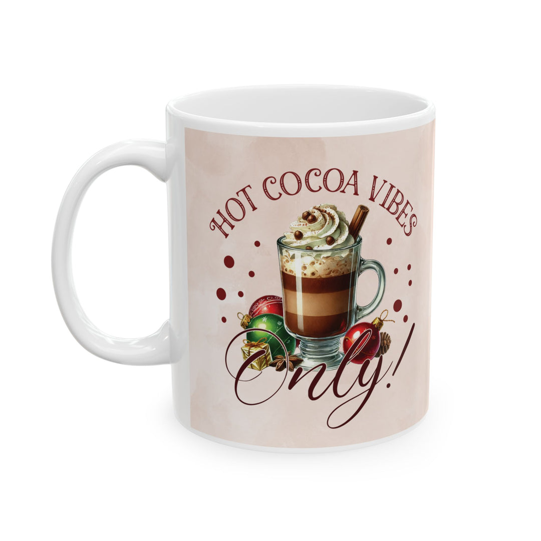 Christmas Hot Cocoa Mug — Festive Holiday Cocoa Vibes Ceramic Mug (15oz)