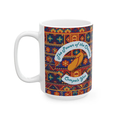 Mug - Latina-Inspired 'The Power of the Chancla Compels You'
