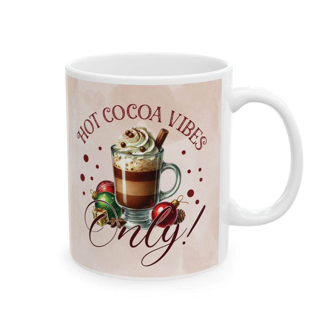 Christmas Hot Cocoa Mug — Festive Holiday Cocoa Vibes Ceramic Mug (15oz)