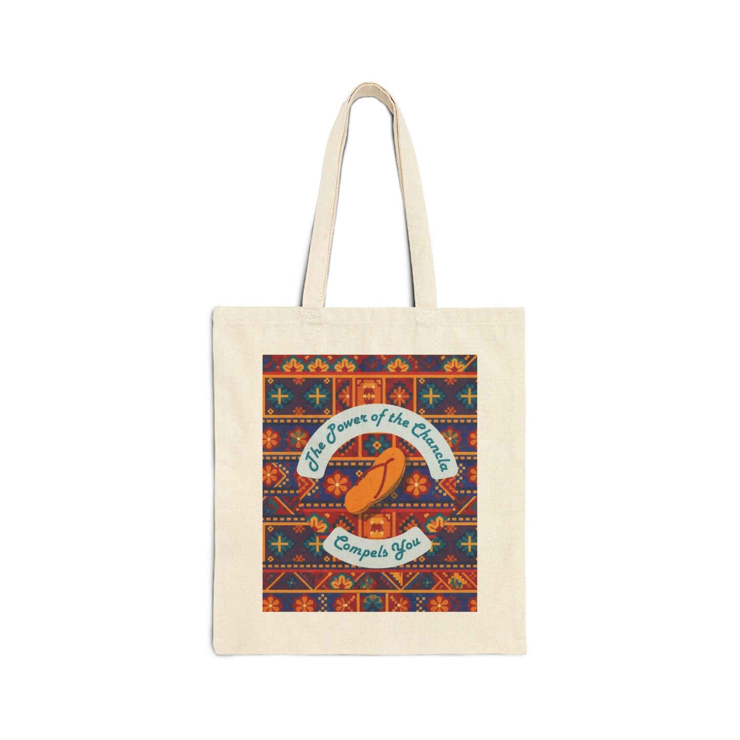 'The Power of the Chancla Compels You' Canvas Tote Bag