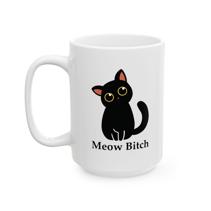 Meow Bitch Kawaii Cat Ceramic Mug – Funny Black Cat Coffee Cup (15oz)