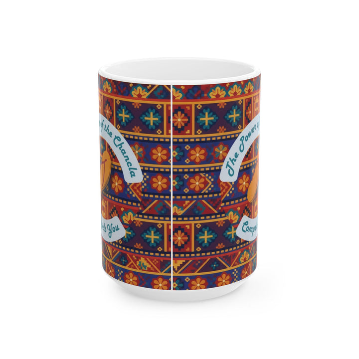 Power of the Chancla Compels You Ceramic Mug – Funny Latina Gift (15oz)