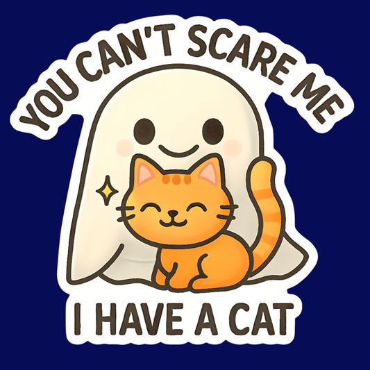 Ghost with a cat under the text 'You can't scare me, I have a cat' on a white background