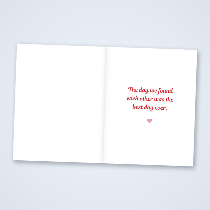 Inside of the dog gotcha day card reading The day we found each other was the best day ever, with a blank left side for a note
