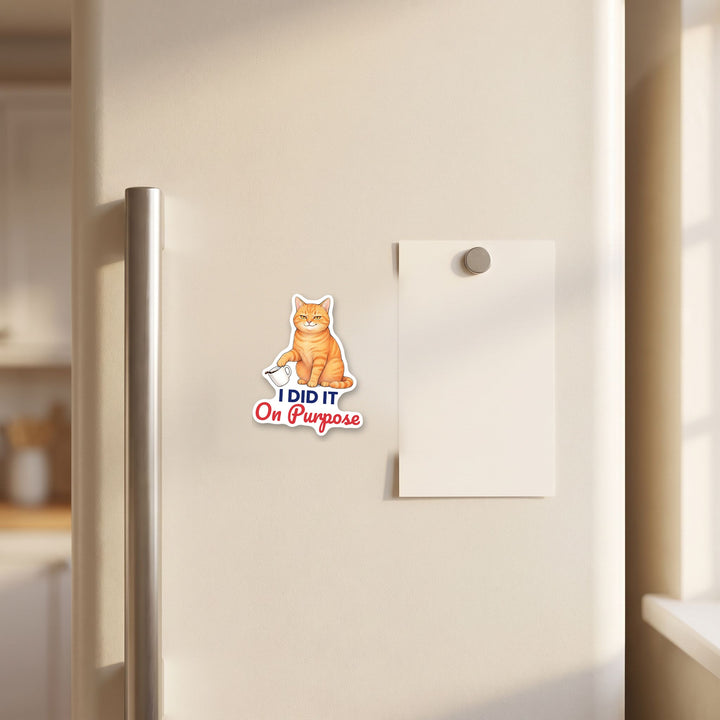 I Did It On Purpose orange cat magnet on a refrigerator door