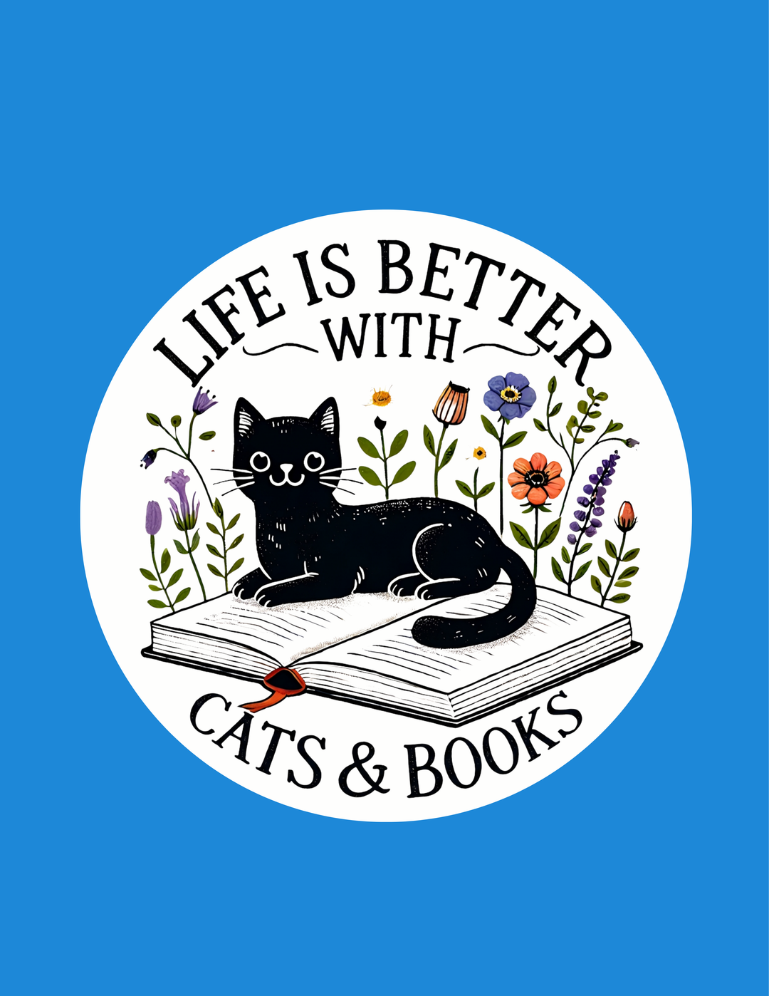 Life is Better with Cats and Books round sticker and magnet design