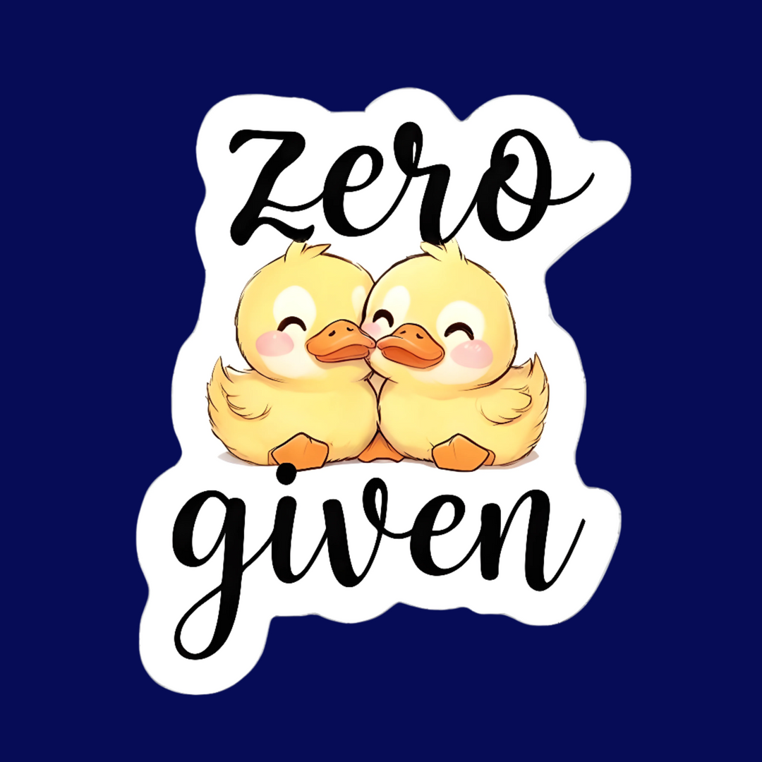 Two cartoon ducks hugging with text 'Zero given' on a white background