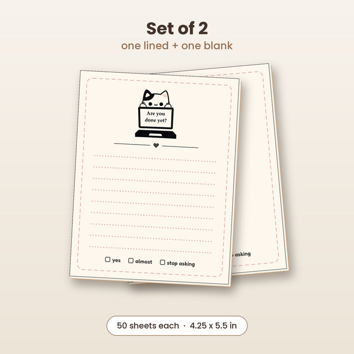Are You Done Yet? cat notepad set of 2, one lined and one blank