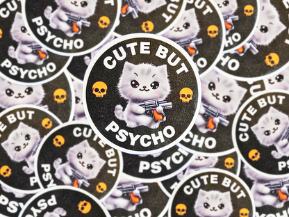 Cute But Psycho Cat Sticker, Edgy Funny Kitty Decal, Dark Humor Vinyl Sticker, Cute Goth Gift for Laptop, Bottle, or Notebook
