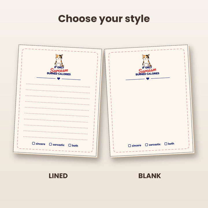If Only Sarcasm Burned Calories notepad in lined and blank styles