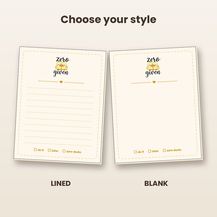 Zero Ducks Given notepad in lined and blank styles